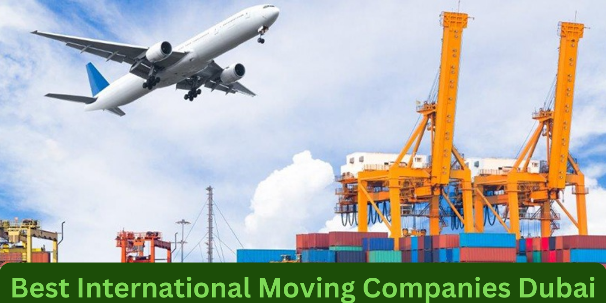 Best International Moving Companies Dubai