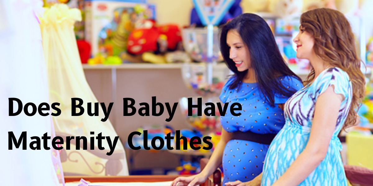 Does Buy Baby Have Maternity Clothes